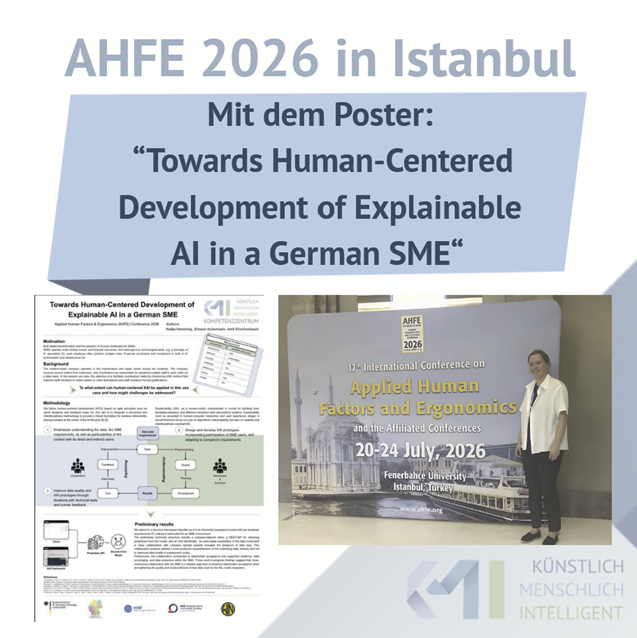Grafik zur AHFE 2026 in Istanbul: Poster 'Towards Human-Centered Development of Explainable AI in a German SME' sowie Foto von Nadja Hemming vor dem Konferenz-Banner, mit KMI-Logo.